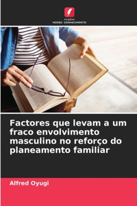 Factores que levam a um fraco envolvimento masculino no reforço do planeamento familiar