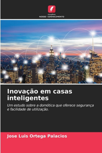 Inovação em casas inteligentes