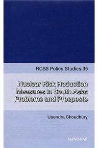 Nuclear Risk Reduction Measures in South Asia