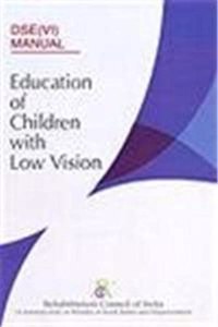 Education of Children with Low Vision (DSE (MR) Manual)
