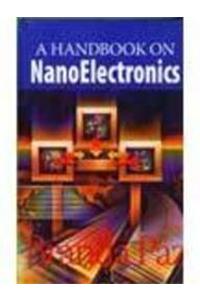 A Handbook on Nanoelectronics