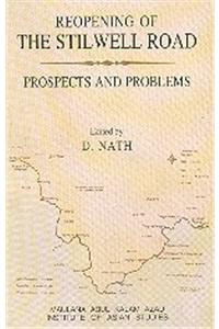 Reopening Of The Stilwell Road: Prospects and Problems