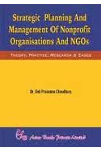 Strategic Planning And Management Of Nonprofit Organizations And NGOs Theory, Practice, Research & Cases