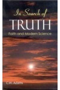 In Search of Truth - Faith and Modern Science