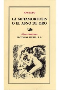 La Metamorfosis O El Asno de Oro