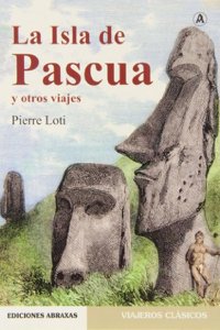 Isla de pascua y otros viajes, la