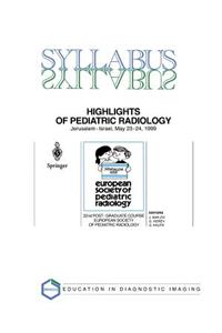 Highlights of Pediatric Radiology