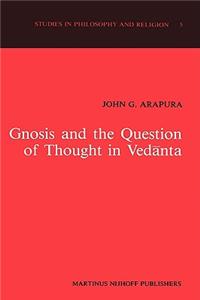 Gnosis and the Question of Thought in Vedānta