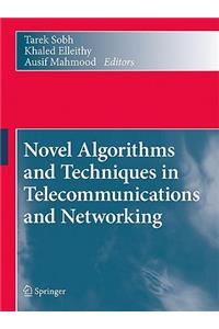 Novel Algorithms and Techniques in Telecommunications and Networking