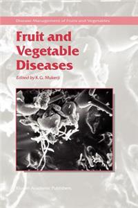 Fruit and Vegetable Diseases