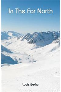 In The Far North