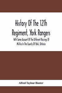 History Of The 12Th Regiment, York Rangers