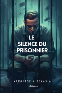 Silence Du Prisonnier