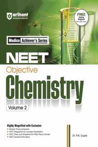 Arihant Medico Achieverâ€™s Series NEET Objective Chemistry Volume 2 | With Modular Theory & Practice, Infographics for Concepts, PYQs - Theory Connect for NEET 2026