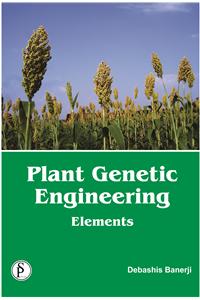 Plant Genetic Engineering - Elements