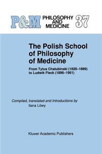 Polish School of Philosophy of Medicine