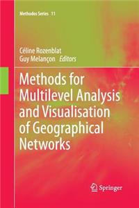 Methods for Multilevel Analysis and Visualisation of Geographical Networks