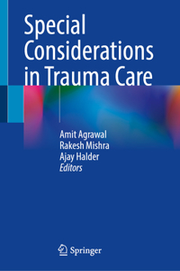 Special Considerations in Trauma Care