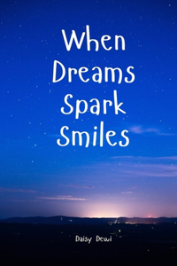 When Dreams Spark Smiles