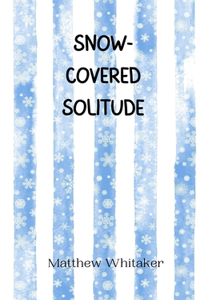 Snow-Covered Solitude