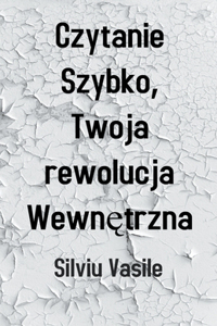 Czytanie Szybko, Twoja Rewolucja Wewnętrzna