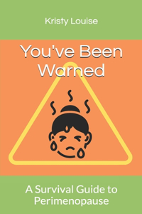 You've Been Warned