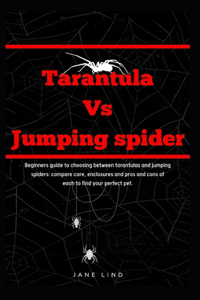 Tarantula Vs Jumping spider