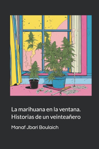 marihuana en la ventana