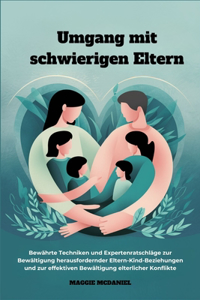 Umgang mit schwierigen Eltern