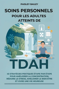 Soins personnels pour les adultes atteints de TDAH