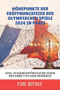 Höhepunkte der Eröffnungsfeier der Olympischen Spiele 2024 in Paris