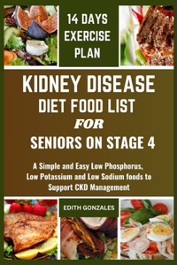 Kidney Disease Diet Food List for Seniors on Stage 4