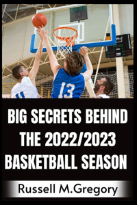 Big Secrets Behind the 2022/2023 Basketball Season