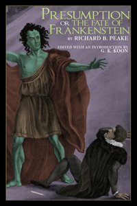 Presumption; or, the Fate of Frankenstein