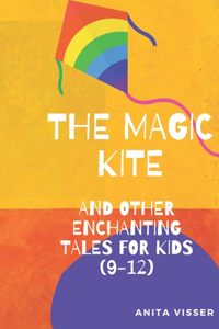 Magic Kite and Other Enchanting Tales