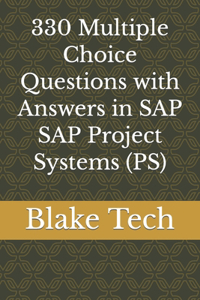 330 Multiple Choice Questions with Answers in SAP SAP Project Systems (PS)