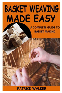 Basket Weaving Made Easy