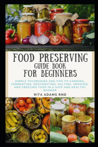 Food Preserving Guide Book for Beginners