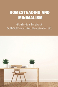 Homesteading And Minimalism