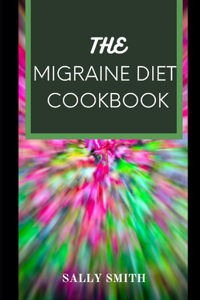 The Migraine Diet Cookbook