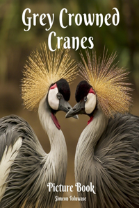 Grey Crowned Crane Picture Book