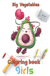 Big Vegetables Coloring book girls