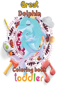 Great Dolphin Coloring book toddler