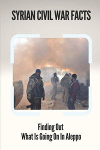 Syrian Civil War Facts