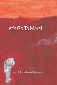 Let's Go To Mars