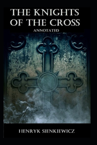 The Knights of the Cross (Annotated)