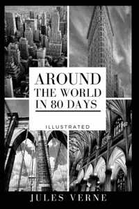 Around the World in 80 Days Illustrated
