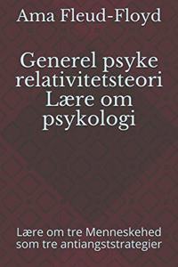 Generel psyke relativitetsteori Lære om psykologi