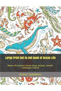 Large Print Dot-to-Dot Book of Ocean Life