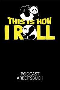 This is how i roll - Podcast Arbeitsbuch